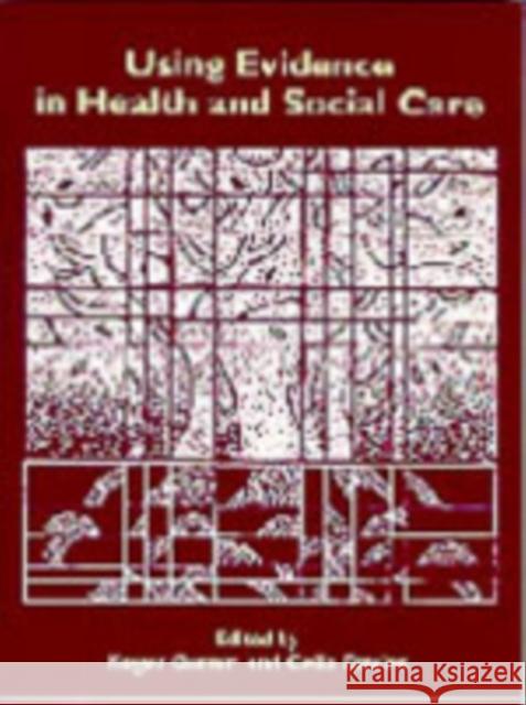 Using Evidence in Health and Social Care Roger Gomm Celia Davies Open University 9780761964940 Sage Publications - książka