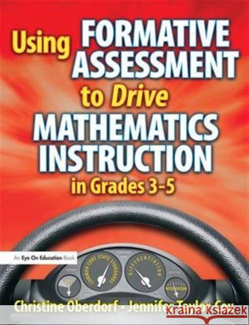 Using Formative Assessment to Drive Mathematics Instruction in Grades 3-5 Jennifer Taylor-Cox Christine Oberdorf 9781138169814 Routledge - książka