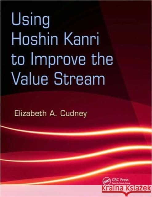 using hoshin kanri to improve the value stream  Cudney, Elizabeth A. 9781420084238 CRC - książka