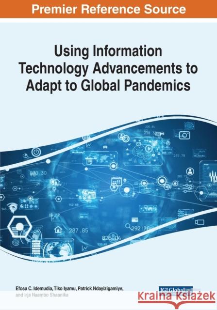 Using Information Technology Advancements to Adapt to Global Pandemics  9781799894193 IGI Global - książka