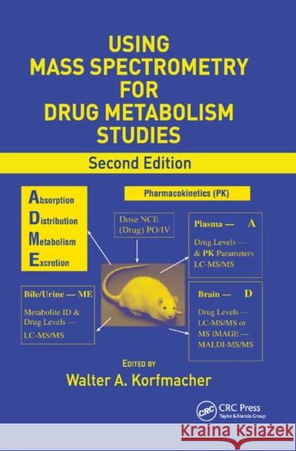 Using Mass Spectrometry for Drug Metabolism Studies Walter A. Korfmacher 9780367384951 CRC Press - książka