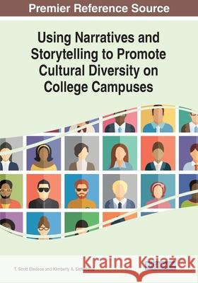 Using Narratives and Storytelling to Promote Cultural Diversity on College Campuses Kimberly A. Setterlund 9781799852148 IGI Global - książka
