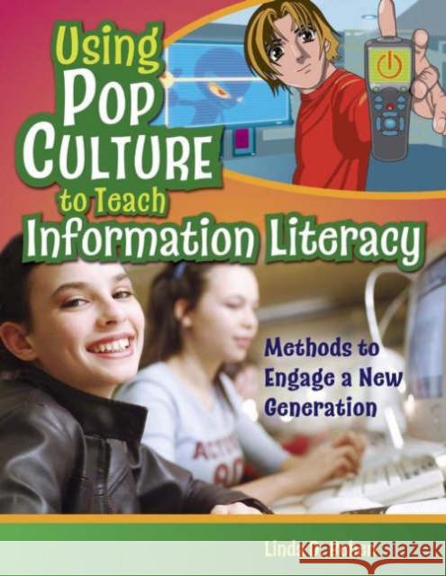 Using Pop Culture to Teach Information Literacy: Methods to Engage a New Generation Behen, Linda D. 9781591583011 Libraries Unlimited - książka