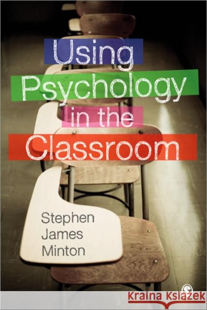 Using Psychology in the Classroom Stephen Minton 9781446201664  - książka