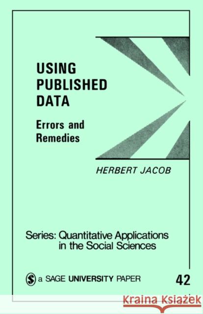 Using Published Data: Errors and Remedies Jacob, Herbert 9780803922990 Sage Publications - książka