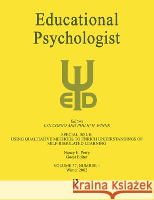 Using Qualitative Methods to Enrich Understandings of Self-Regulated Learning: A Special Issue of Educational Psychologist Perry, Nancy E. 9780805896701 Taylor & Francis - książka