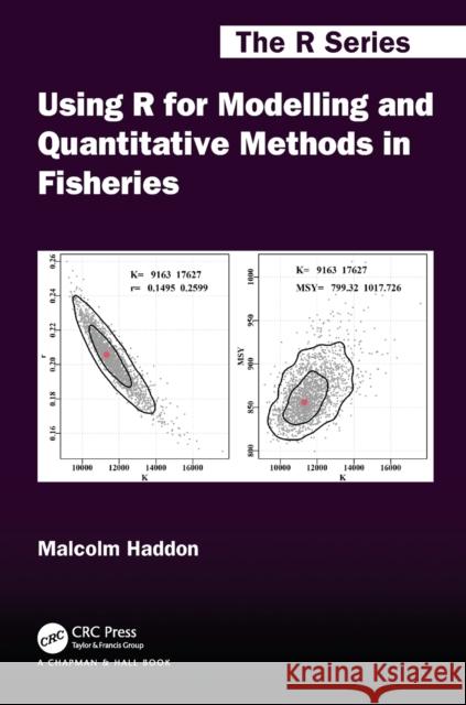 Using R for Modelling and Quantitative Methods in Fisheries Malcolm Haddon 9780367469887 CRC Press - książka