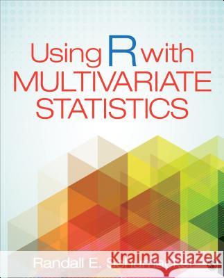 Using R with Multivariate Statistics Randall (Randy) E. (Ernest) Schumacker 9781483377964 Sage Publications, Inc - książka