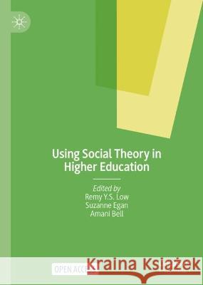 Using Social Theory in Higher Education  9783031398193 Springer International Publishing - książka