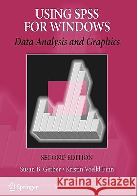Using SPSS for Windows: Data Analysis and Graphics Susan B. Gerber, Kristin Voelkl Finn 9780387400839 Springer-Verlag New York Inc. - książka