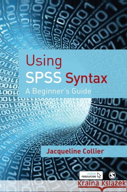 Using SPSS Syntax Collier, Jacqueline 9781412922173 Sage Publications (CA) - książka