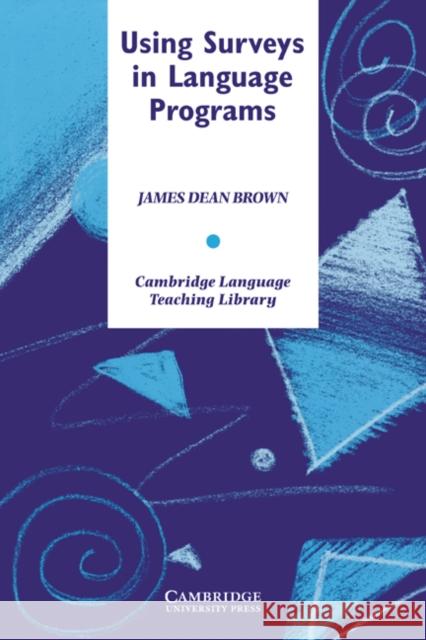 Using Surveys in Language Programs Brown James Dean 9780521796569 Cambridge University Press - książka