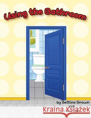 Using the Bathroom Bettina Brown 9781952244407 Rustik Haws LLC - książka