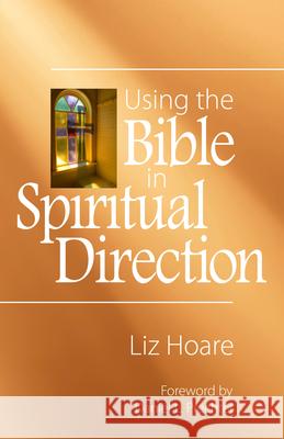 Using the Bible in Spiritual Direction Liz Hoare 9780819232571 Morehouse Publishing - książka