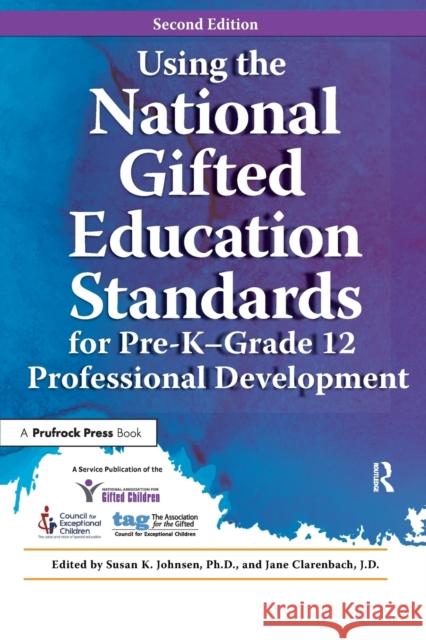 Using the National Gifted Education Standards for Pre-K - Grade 12 Professional Development National Assoc for Gifted Children 9781618215840 Prufrock Press - książka
