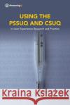 Using the Pssuq and Csuq: in User Experience Research and Practice Lewis, James R. 9781733339209 1-7333392-0-5