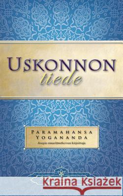 Uskonnon tiede - The Science of Religion (Finnish) Paramahansa Yogananda 9780876125953 Self-Realization Fellowship - książka