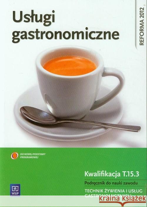 Usługi gastronomiczne WSiP Kmiołek Anna 9788302135927 WSiP - książka