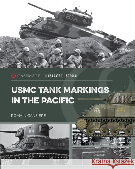 USMC Tank Markings in the Pacific Romain Cansiere 9781636245867 Casemate - książka