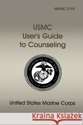 USMC User's Guide to Counseling Department of the Navy                   U. S. Marine Corps 9781492156352 Createspace - książka