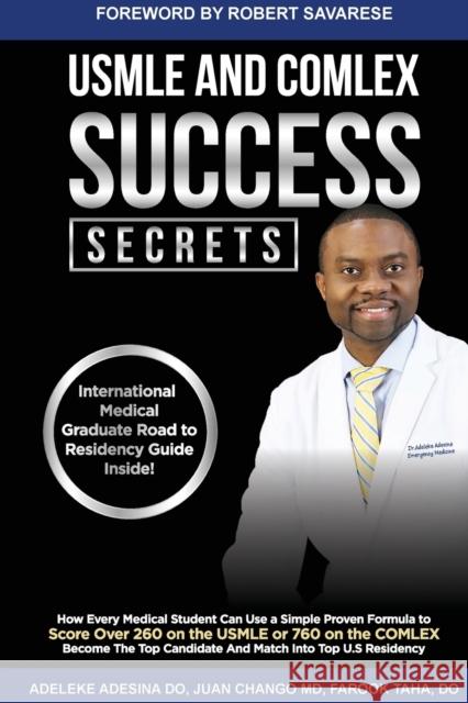 USMLE and Comlex Success Secrets Adeleke T Adesina, Juan Chango, Farook Taha 9781735345215 Future Teaching Physicians Lectures LLC - książka