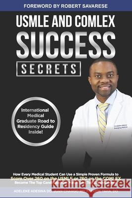 USMLE and Comlex Success Secrets Juan Chango Farook Taha Adeleke T. Adesina 9781735345246 Future Teaching Physicians Lectures LLC - książka