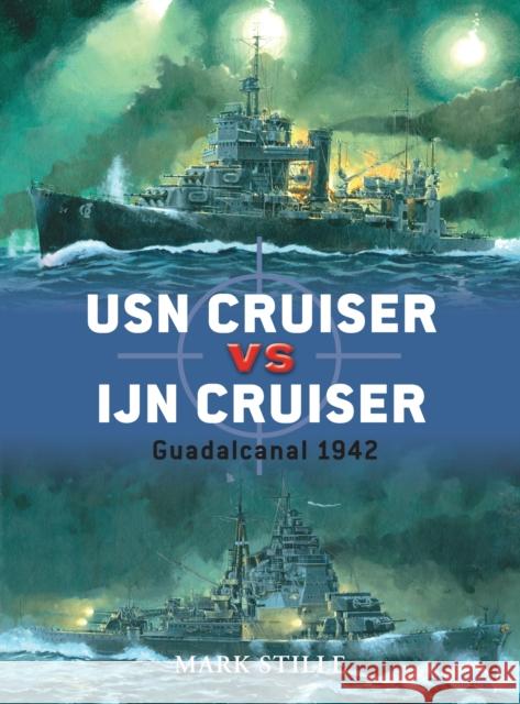 USN Cruiser Vs Ijn Cruiser: Guadalcanal 1942 Stille, Mark 9781846034664 Osprey Publishing (UK) - książka