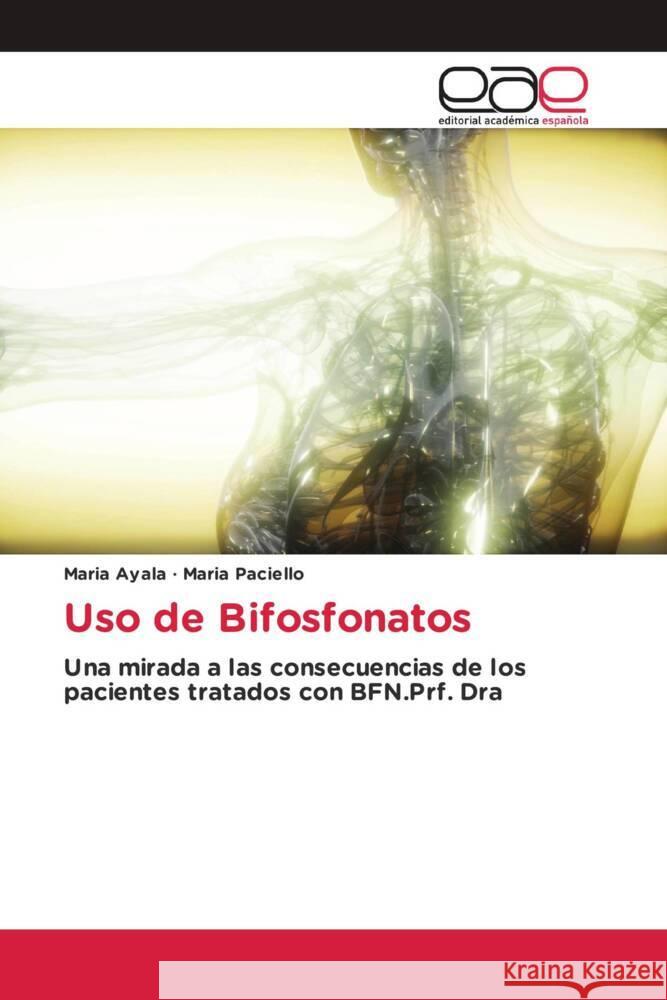 Uso de Bifosfonatos Ayala, Maria, Paciello, Maria 9786203887891 Editorial Académica Española - książka