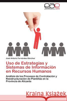 Uso de Estrategias y Sistemas de Información en Recursos Humanos Fernández-Sánchez José Antonio 9783846563991 Editorial Acad Mica Espa Ola - książka