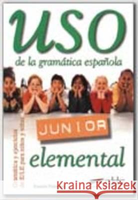Uso de la gramatica espanola - Junior: Libro del alumno: elemental  9788477115519 Edelsa Grupo Didascalia, S.A. - książka