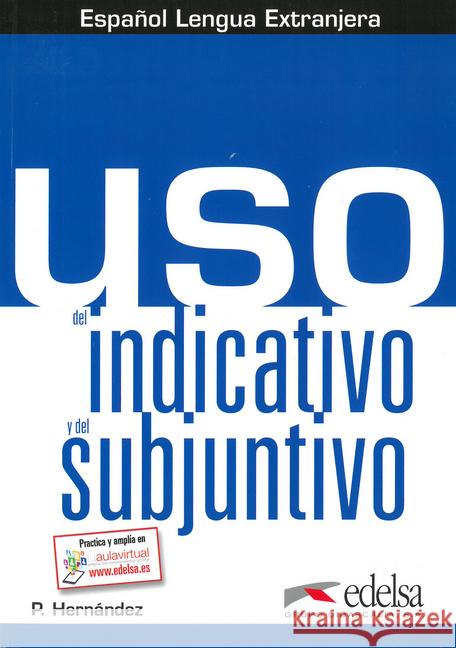 Uso del indicativo y del subjuntivo Hernandez Mercedes, Pilar 9783125358492 Edelsa - książka