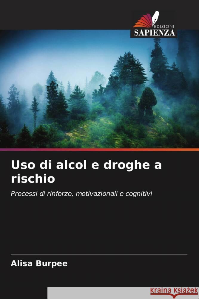 Uso di alcol e droghe a rischio Burpee, Alisa 9786208321680 Edizioni Sapienza - książka