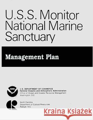 U.S.S. Monitor National Marine Sanctuary: Management Plan Us Department of Commerce 9781494931216 Createspace - książka