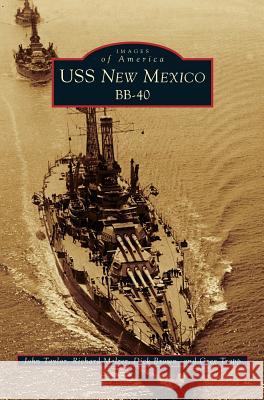 USS New Mexico BB-40 John Taylor 9781540227324 Arcadia Publishing Library Editions - książka