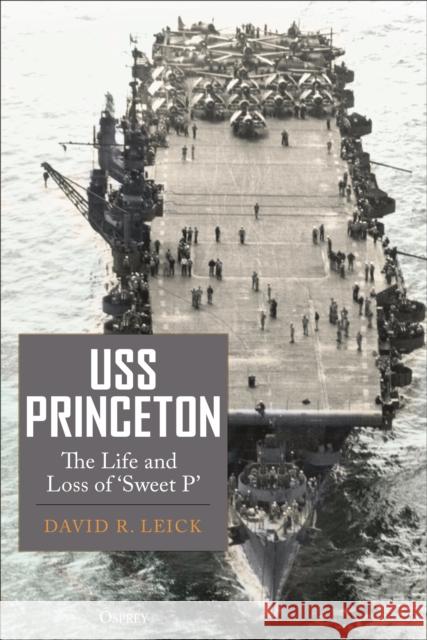 USS Princeton: The Life and Loss of 