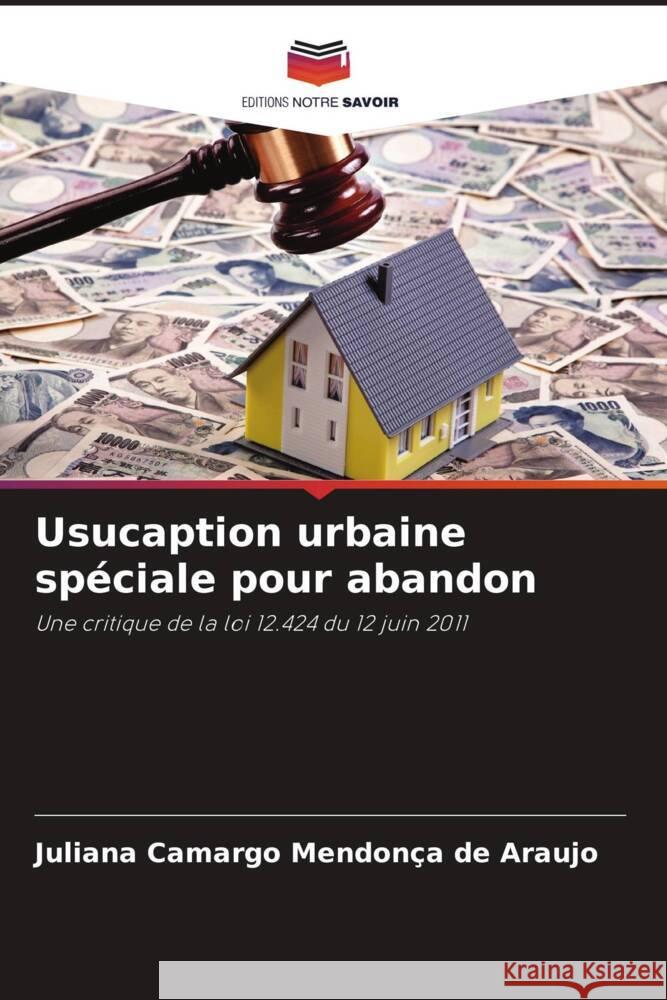 Usucaption urbaine sp?ciale pour abandon Juliana Camarg 9786207329274 Editions Notre Savoir - książka