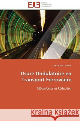Usure Ondulatoire En Transport Ferroviaire Collette-C 9786131598548 Editions Universitaires Europeennes - książka