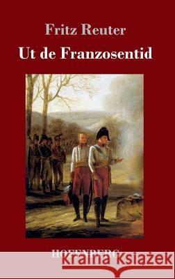 Ut de Franzosentid Fritz Reuter 9783743715462 Hofenberg - książka