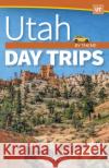 Utah Day Trips by Theme Leigh Wilson 9781647551612 Adventure Publications