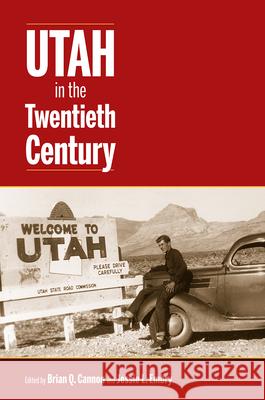 Utah in the Twentieth Century Brian Q. Cannon Jessie L. Embry 9781646427871 Utah State University Press - książka