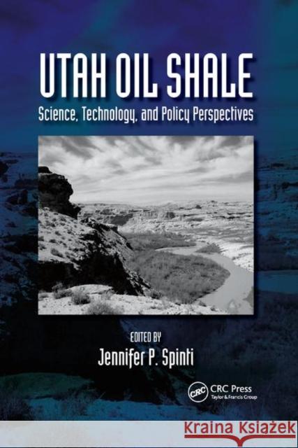 Utah Oil Shale: Science, Technology, and Policy Perspectives Jennifer Spinti 9780367872984 CRC Press - książka