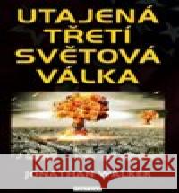 Utajená třetí světová válka  9788076512405 Fontána - książka