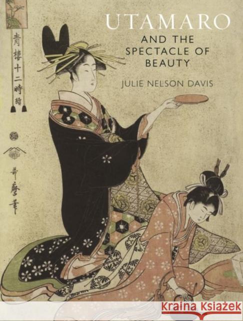 Utamaro and the Spectacle of Beauty: Revised and Expanded Second Edition Julie Nelson Davis 9781789142358 Reaktion Books - książka