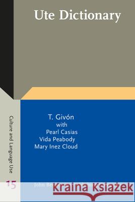 Ute Dictionary T. Givon Pear Casias Vida Peabody 9789027202987 John Benjamins Publishing Co - książka