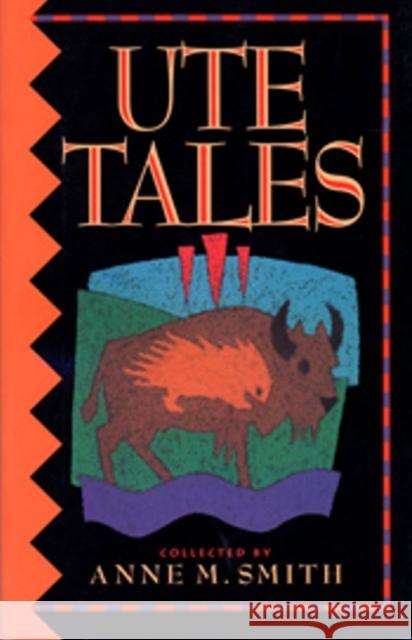 Ute Tales Anne Smith Anne M. Smith 9780874804423 University of Utah Press - książka
