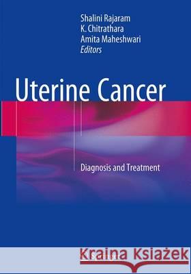Uterine Cancer: Diagnosis and Treatment Rajaram, Shalini 9788132234517 Springer - książka