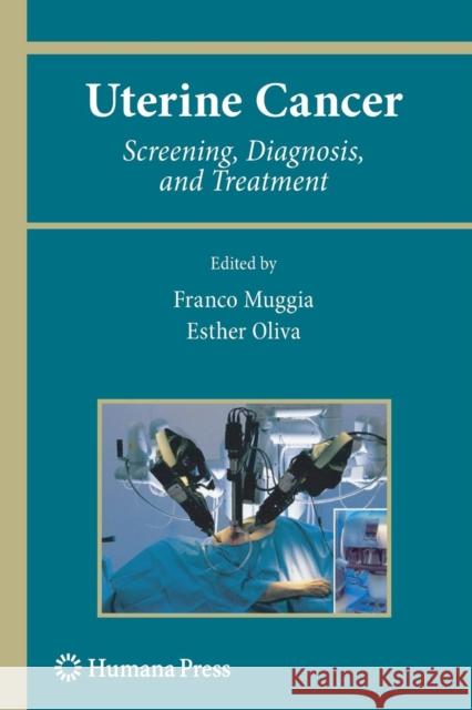 Uterine Cancer: Screening, Diagnosis, and Treatment Muggia, Franco 9781617794858 Humana Press Inc. - książka