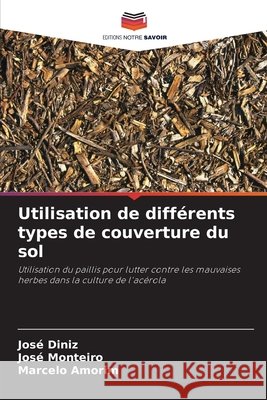 Utilisation de différents types de couverture du sol Diniz, José, Monteiro, José, Amorim, Marcelo 9786209781544 Editions Notre Savoir - książka