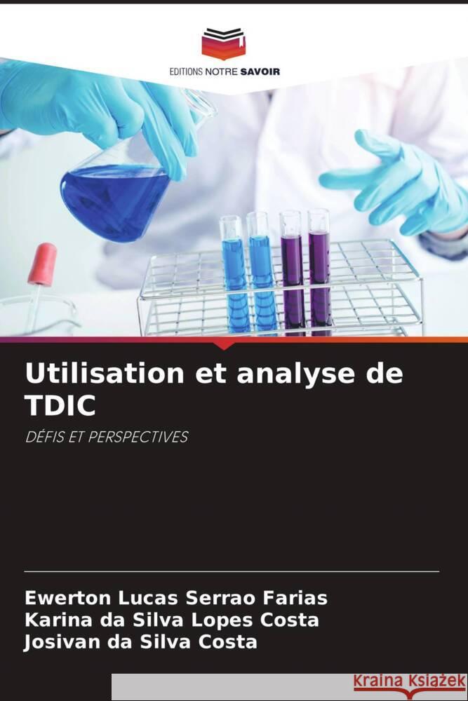 Utilisation et analyse de TDIC Lucas Serrão Farias, Ewerton, da Silva Lopes Costa, Karina, da Silva Costa, Josivan 9786205565223 Editions Notre Savoir - książka