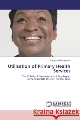 Utilisation of Primary Health Services Narayanan, Rajagopal 9783844322378 LAP Lambert Academic Publishing - książka